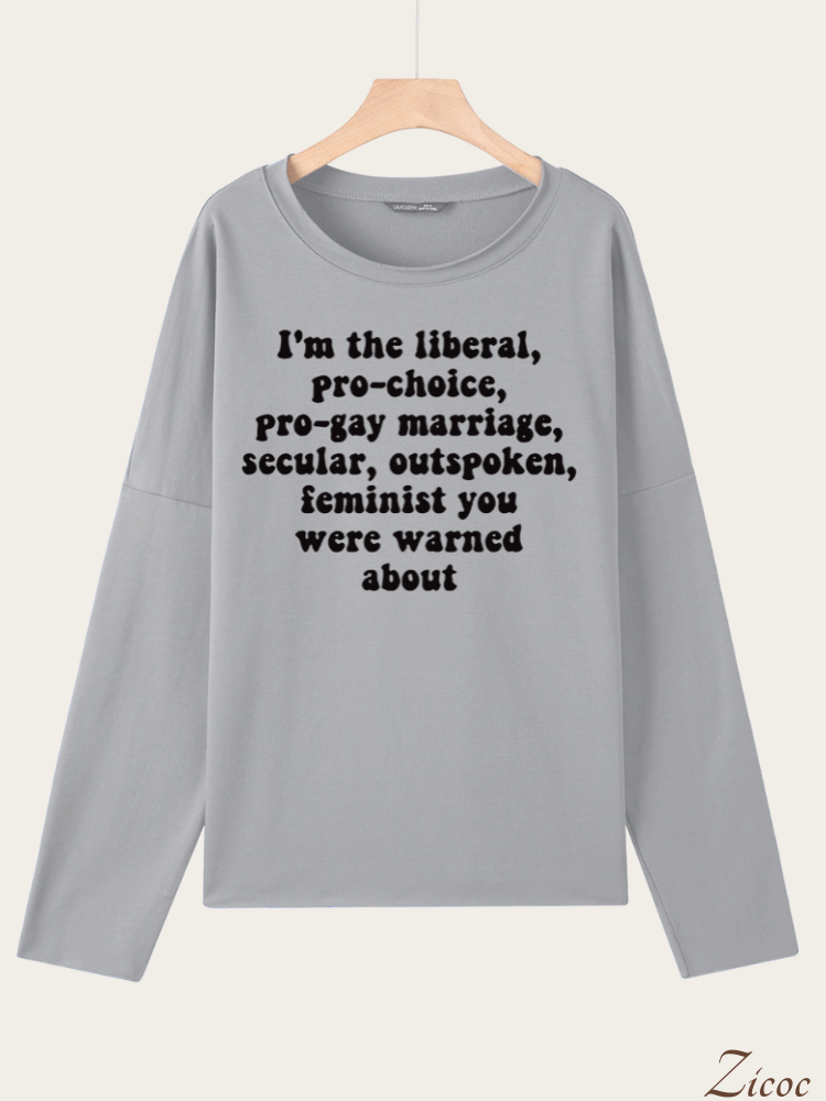 I'm the Liberal, Pro-Choice, Outspoken Feminist You Were Warned About,Pro Choice Shirt, 7 Colors Cutton Blend Spring/Fall Loose Cutting Sweatshirt