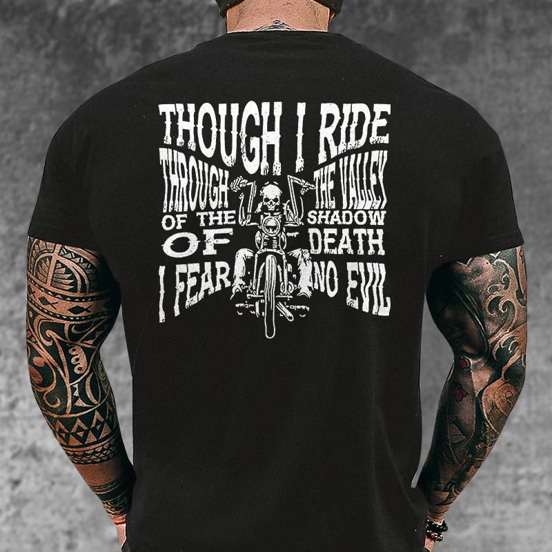 Livereid Though I Ride Through The Valley Of Death I Fear No Evil Printed T-shirt - Livereid