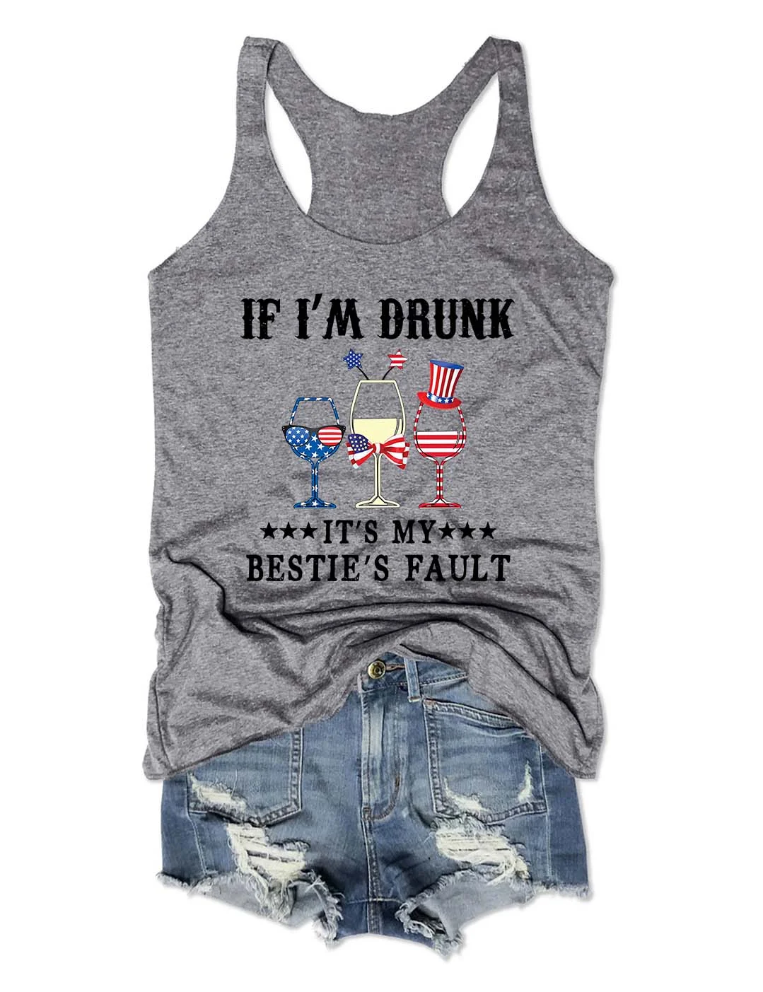 If I'm Drunk It's My Bestie's Fault Tank