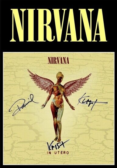 NIRVANA POSTER - IN UTERO SIGNED ALBUM COVER - Photo Poster painting QUALITY INSERT -  POST!