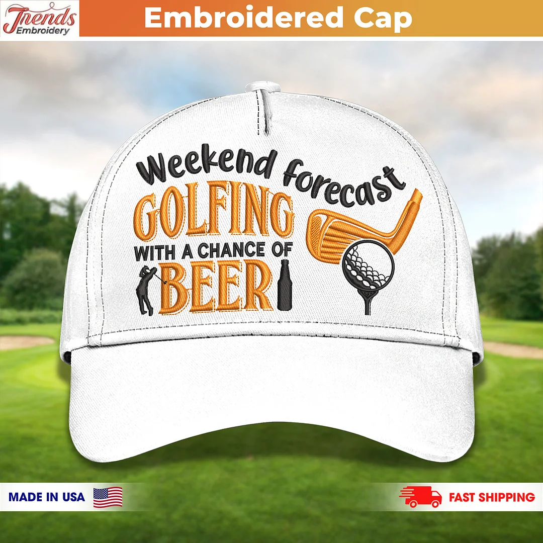 Embroidery Cap Mens Weekend Forecast Golfing With A Chance Of Drinking Classic Embroidery