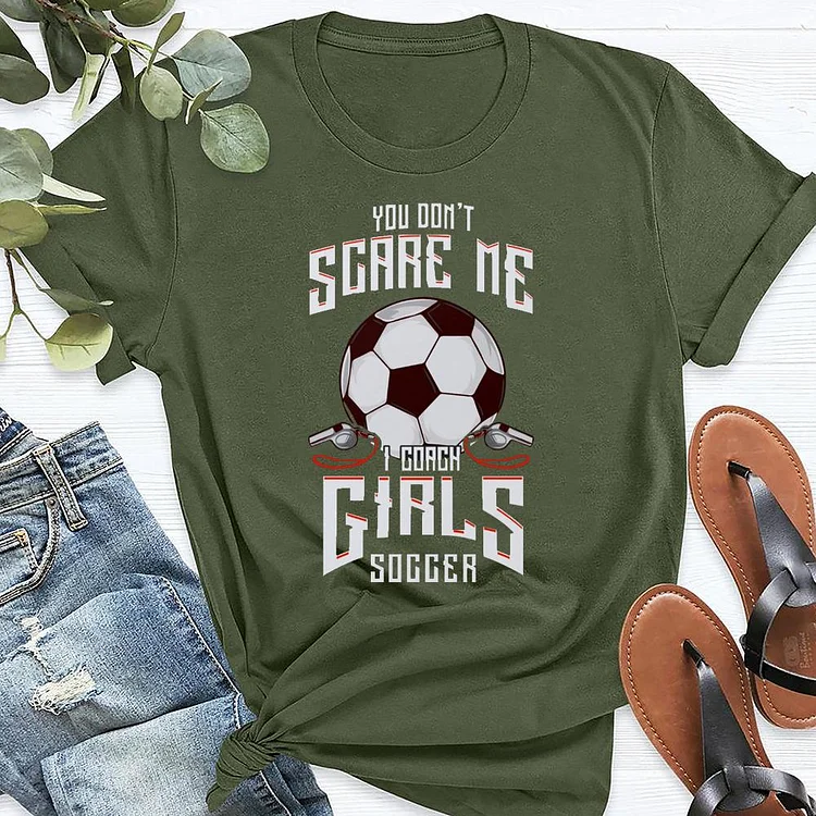 AL™ Cute You Don't Scare Me I Coach Girls Soccer T-shirt Tee-03303-Annaletters