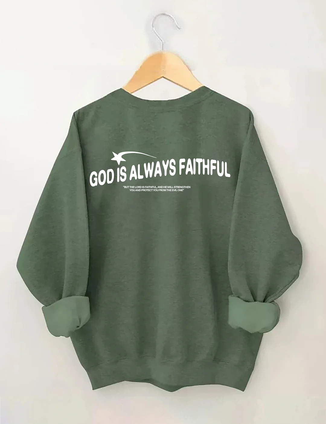 God Is Always Faithful Sweatshirt
