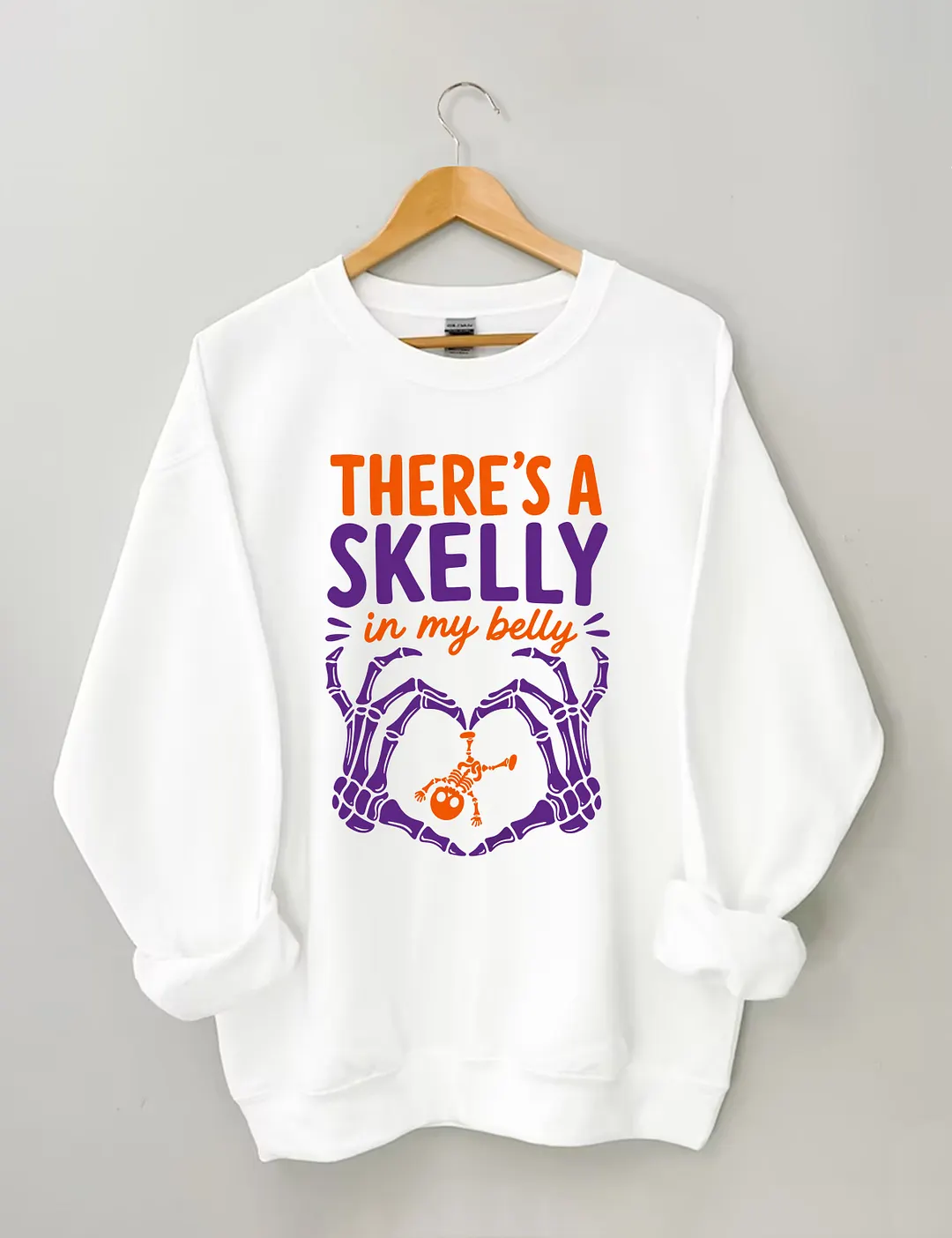 There's A Skelly In My Belly Sweatshirt