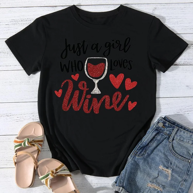 Just a Girl Who Loves Wine Round Neck T-shirt