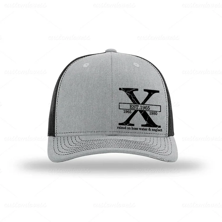 Custom Gen X Raised On Hose Water And Neglect Trucker Hat