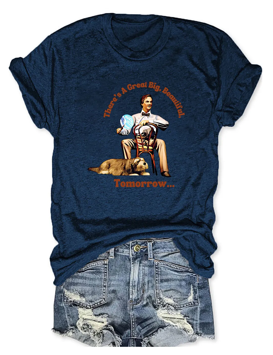 There's A Great Big Beautiful Tomorrow T-shirt