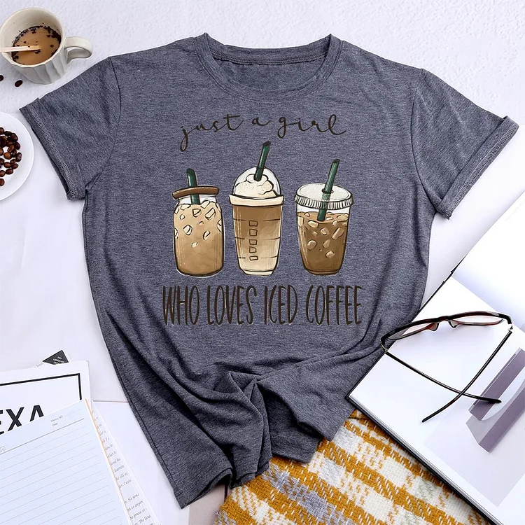 Just a Girl Who Loves Iced Coffee Round Neck T-shirt