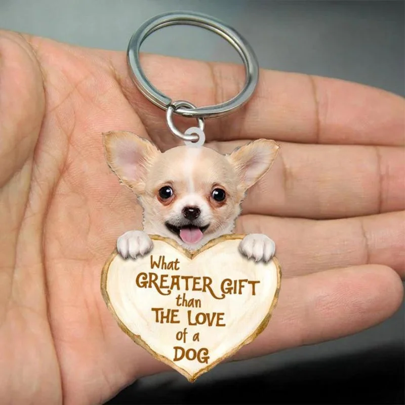 VigorDaily Chihuahua What Greater Gift Than The Love Of A Dog Acrylic Keychain GG010