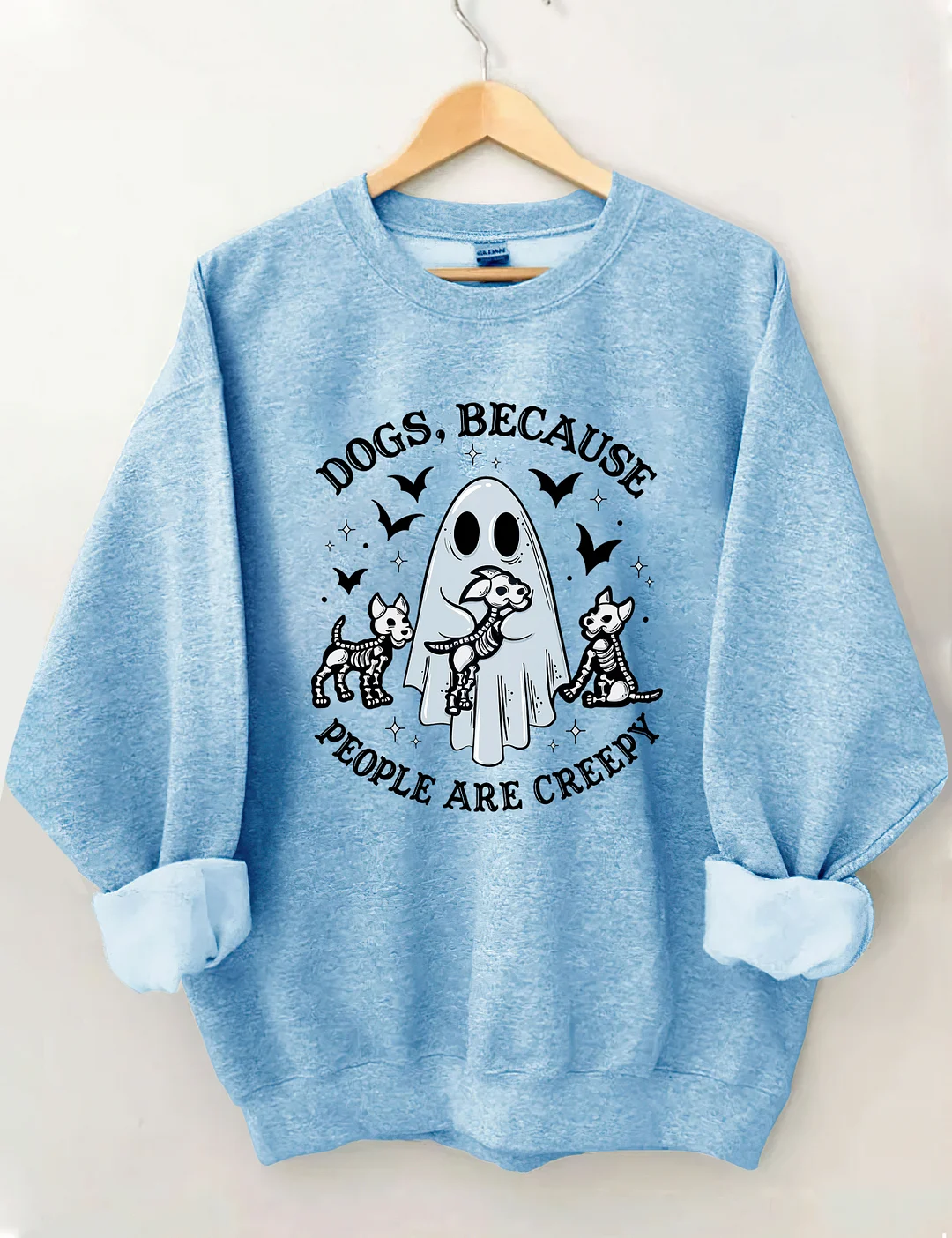 Dogs Because People Are Creepy Sweatshirt