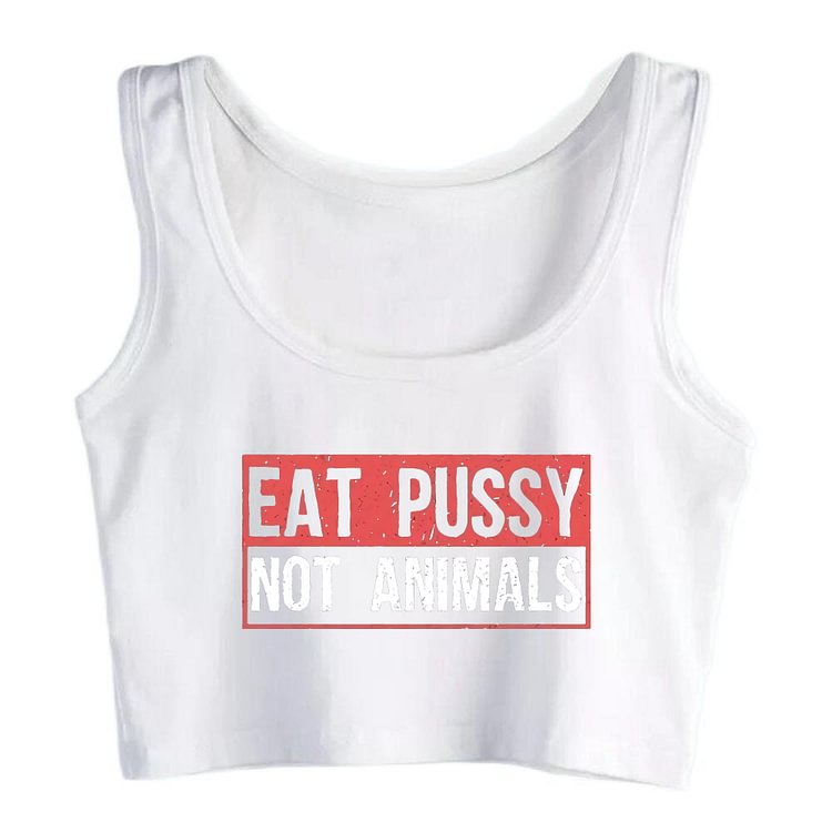 Vegan Eat Pussy Not Animals Design Tank Tops Women's Sports Training Sexy Crop Top Summer Gym Training Breathable Camisole - Shop Trendy Women's Fashion | TeeYours