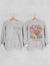 Women's It's Okay To Feel All The Feels Printed Sweatshirt