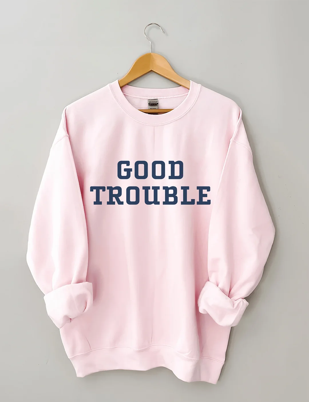 Good Trouble Sweatshirt