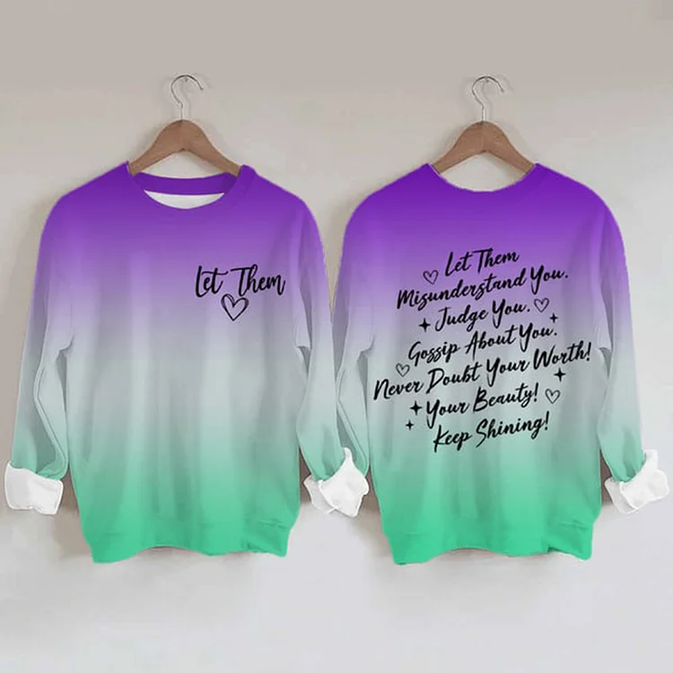 Let Them Print Long Sleeve Sweatshirt