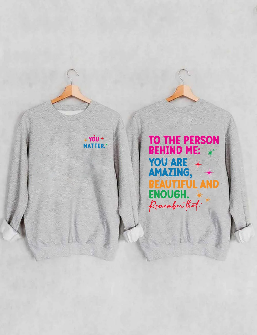 Dear Person Behind Me Sweatshirt