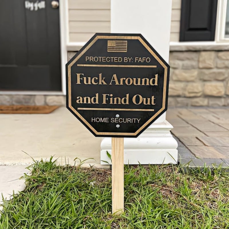 Security Sign Fuck Around and Find Out Sign - tree - Codlins