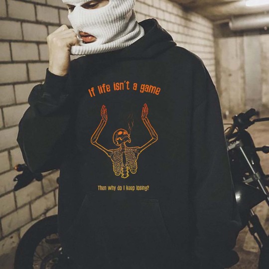 If Life Isn't A Game Printed Men's Casual Hoodie