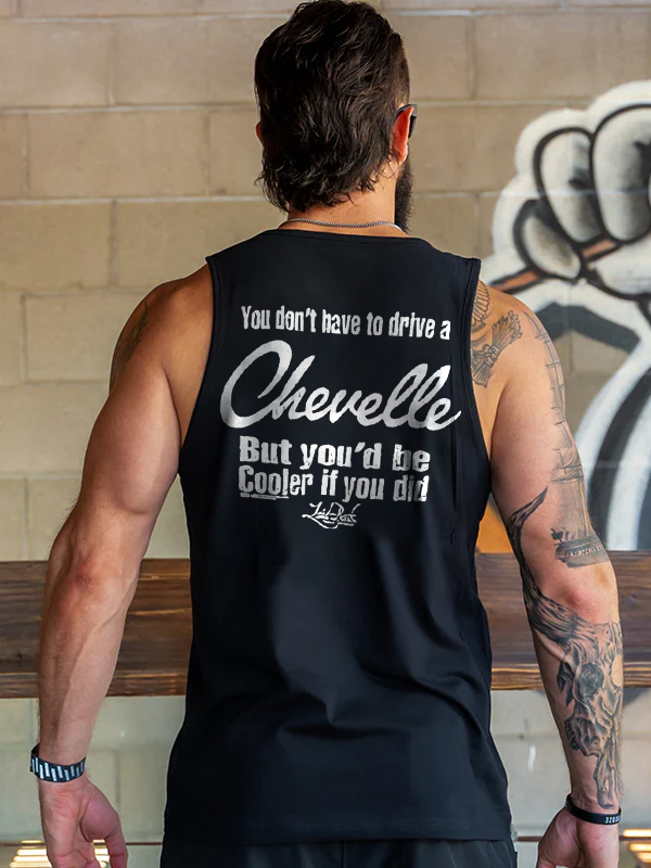 You Don't Have To Drive A Chevelle But You'd Be Cooler If You Did Men's Tank - Devcarry