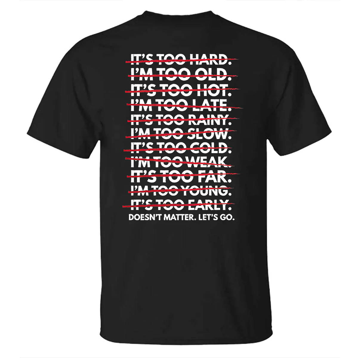 Doesn't Matter Let's Go Printed T-shir