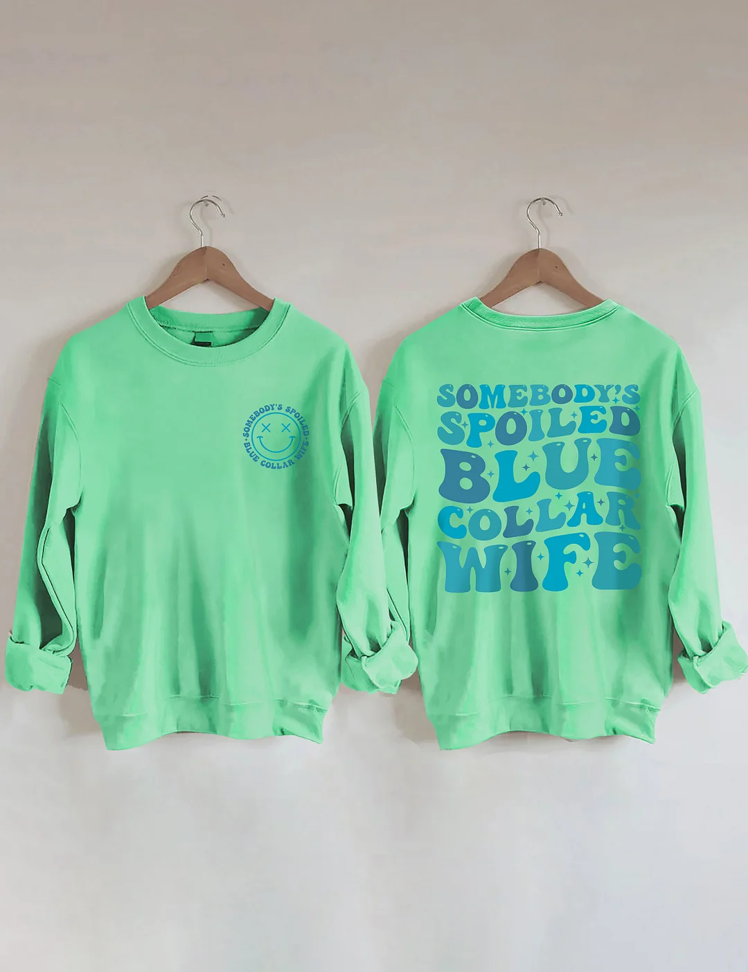 Somebody's Spoiled Blue Collar Wife Sweatshirt