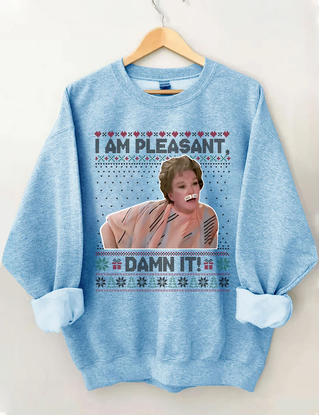 I Am Pleasant Damn It Ugly Christmas Sweatshirt