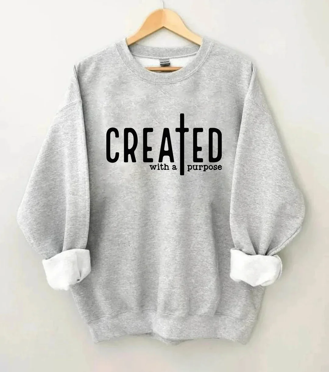 Created With A Purpose Sweatshirt