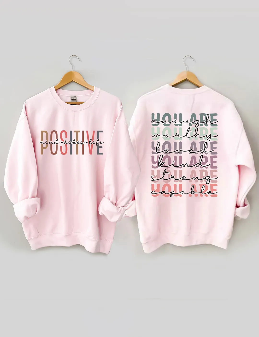 Positive Mind Positive Sweatshirt