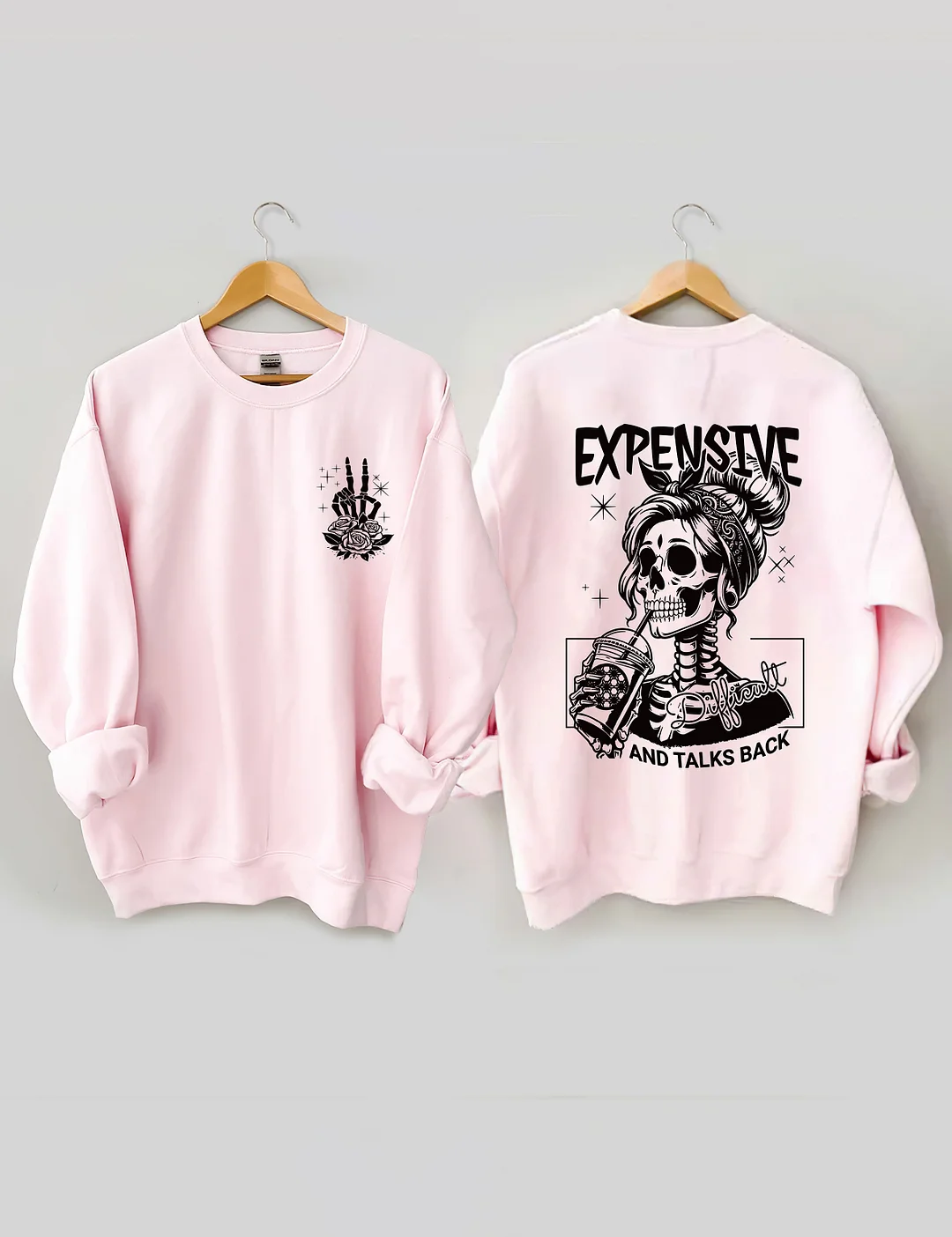 Expensive Difficult And Talks Back Sweatshirt 