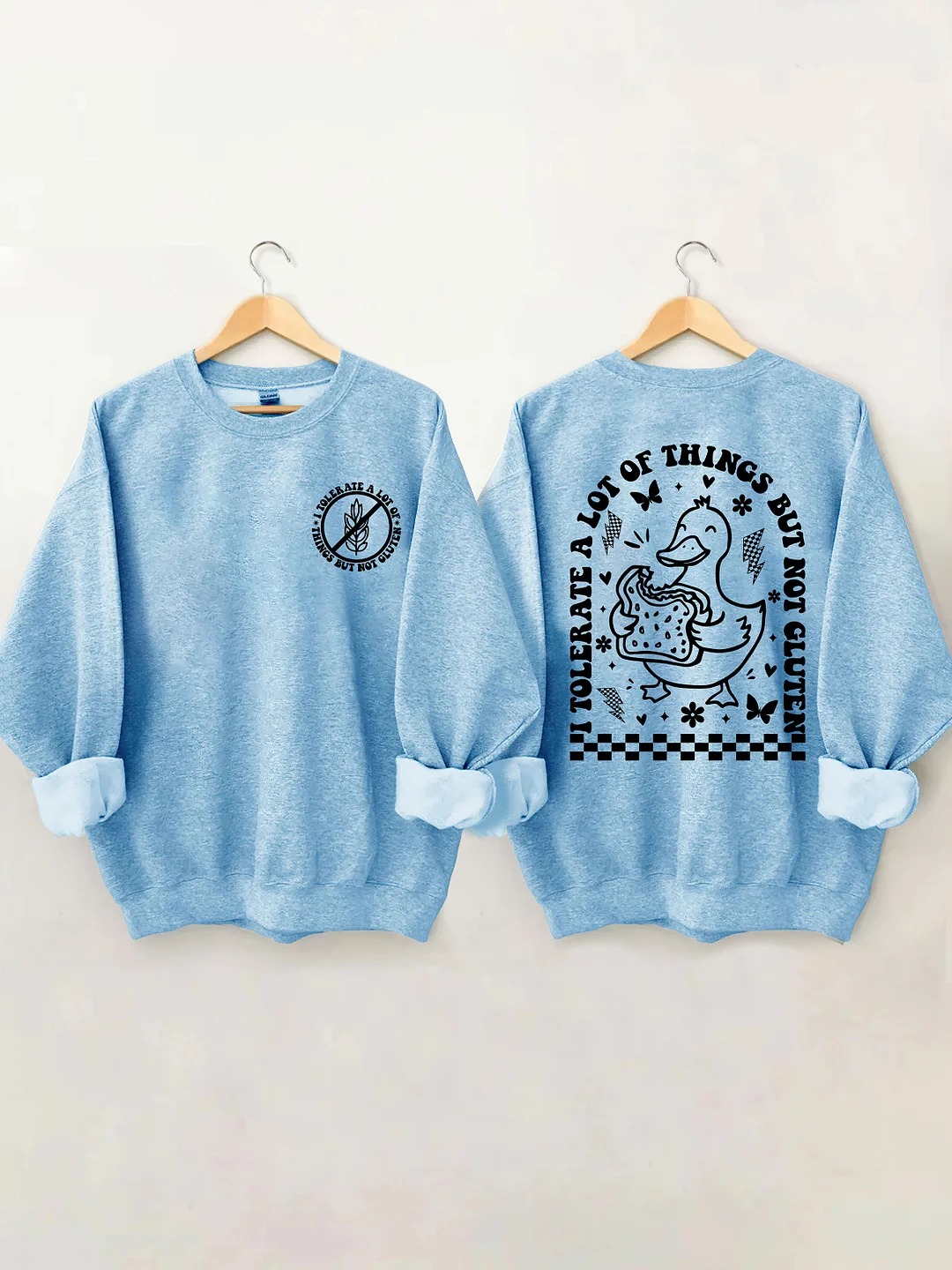 I Tolerate A Lot Of Things But Not Gluten Sweatshirt