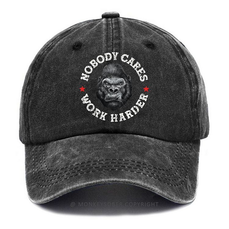 Nobody Cares Work Harder Washed Baseball Caps