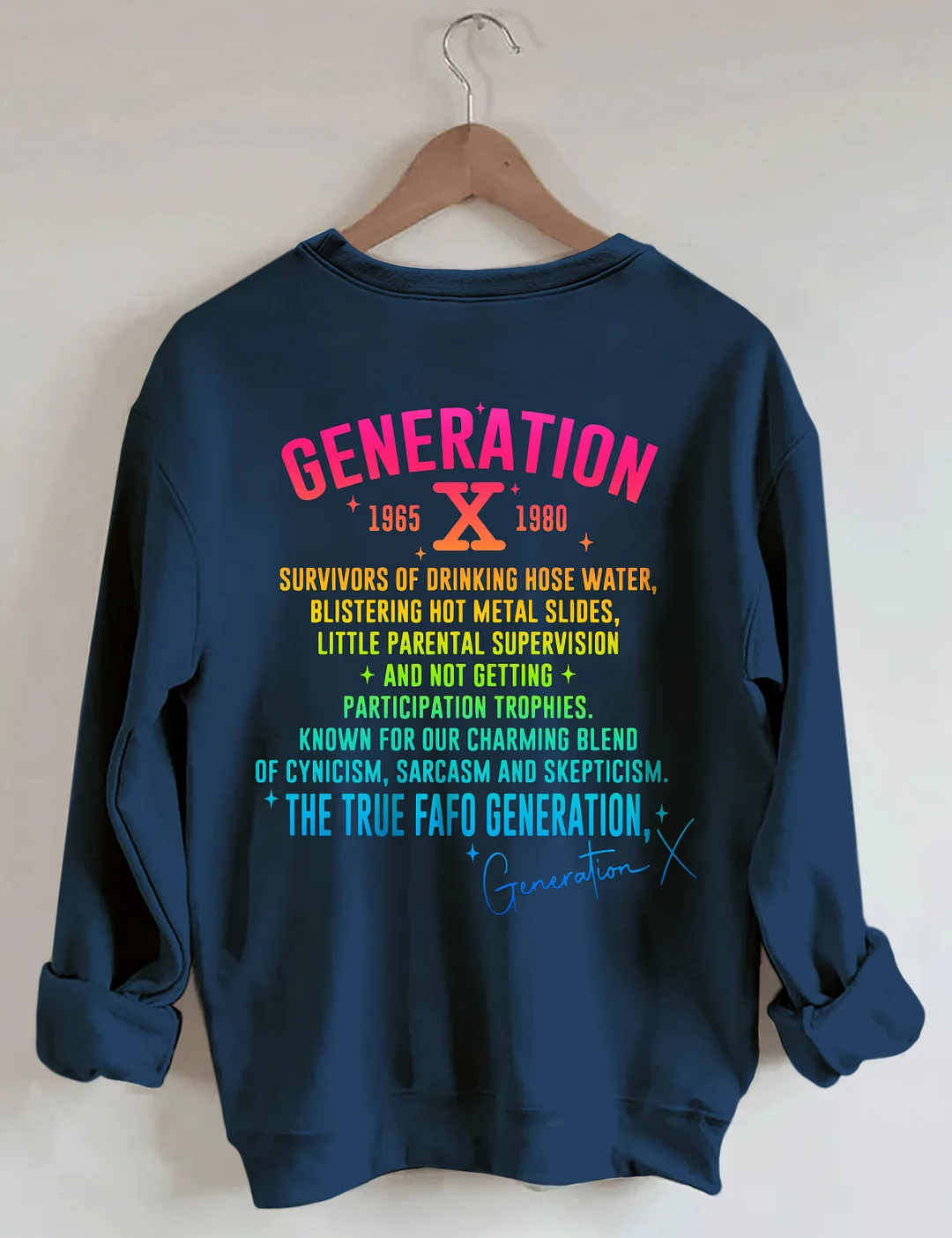 Generation X Raised On Hose Water & Neglect Sweatshirt