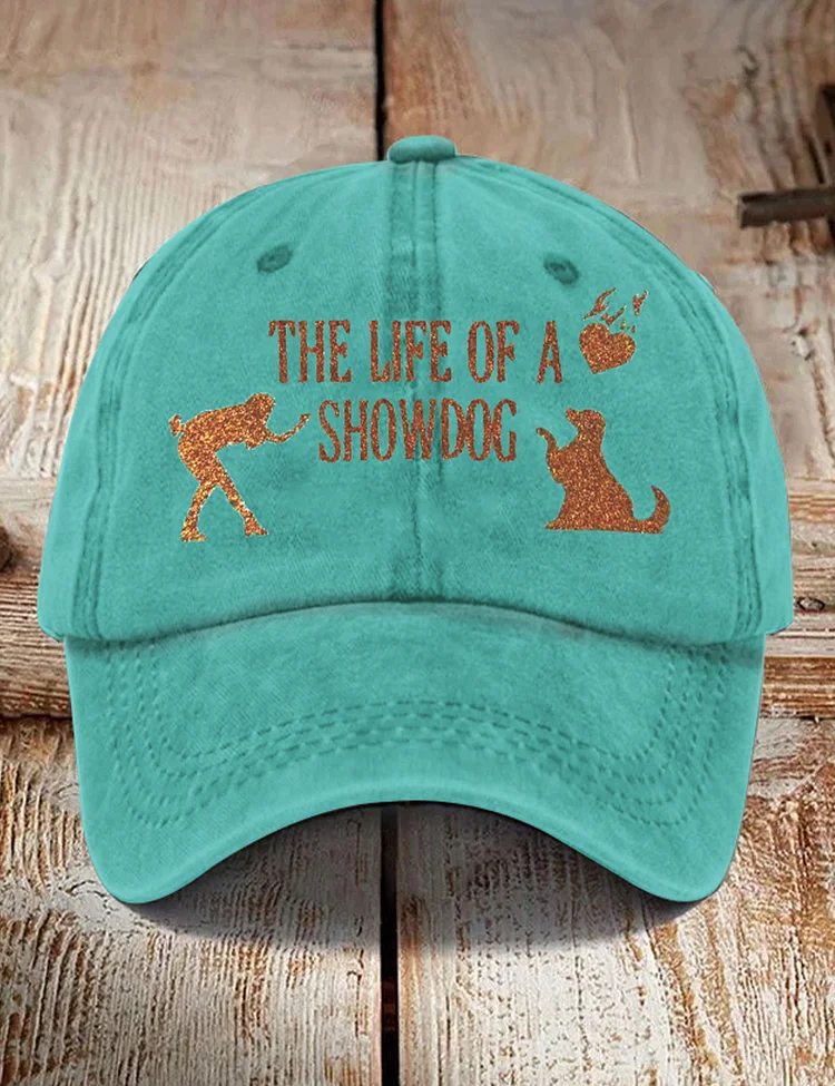 The Life Of A Showdog TS 12 Hat