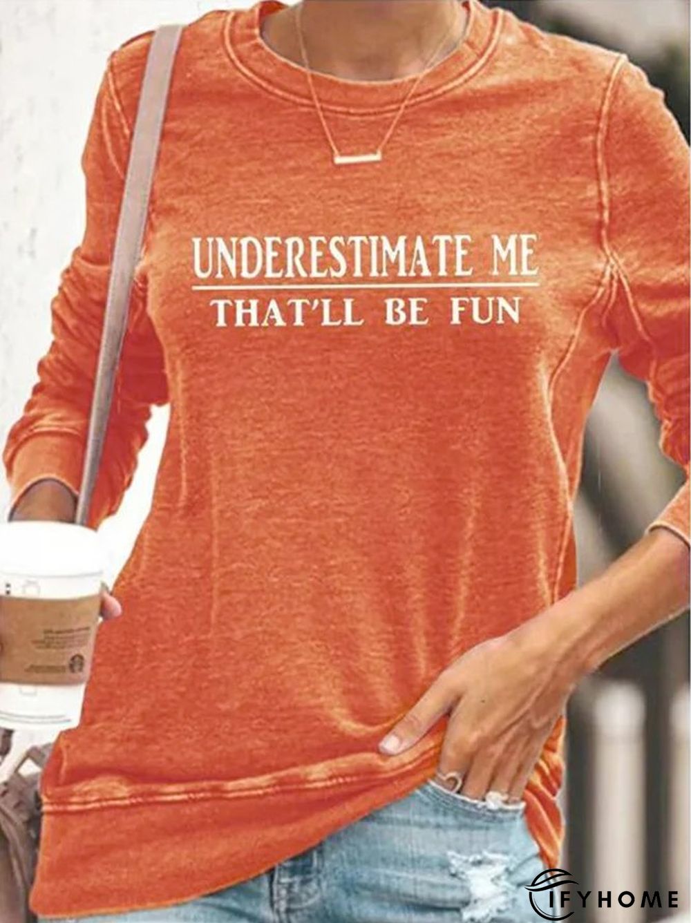 "Underestimate Me That'll Be Fun" Long Sleeves Top | IFYHOME