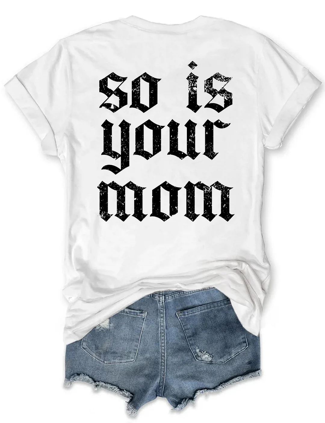 Tattoos Are Trashy So Is Your Mom Funny Tattoo Lover T-shirt