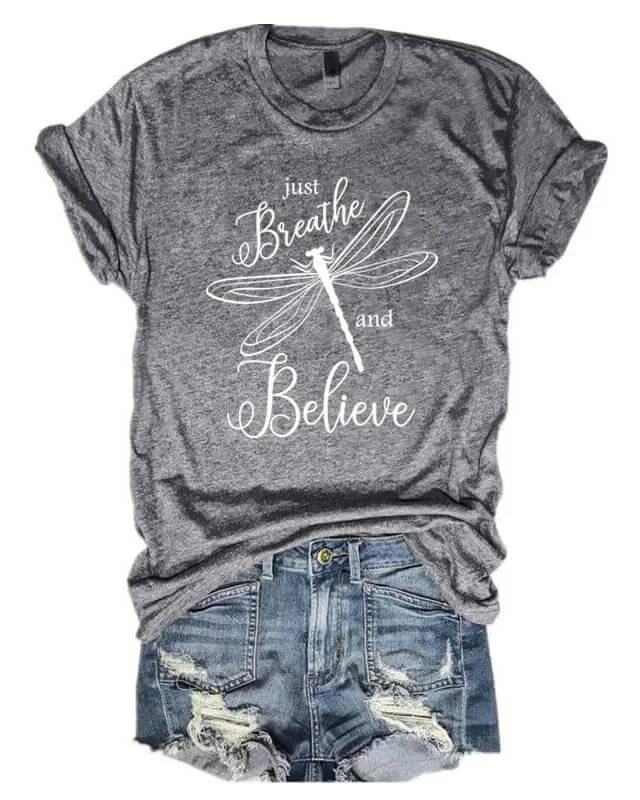 Just Breathe and Believe T-shirt