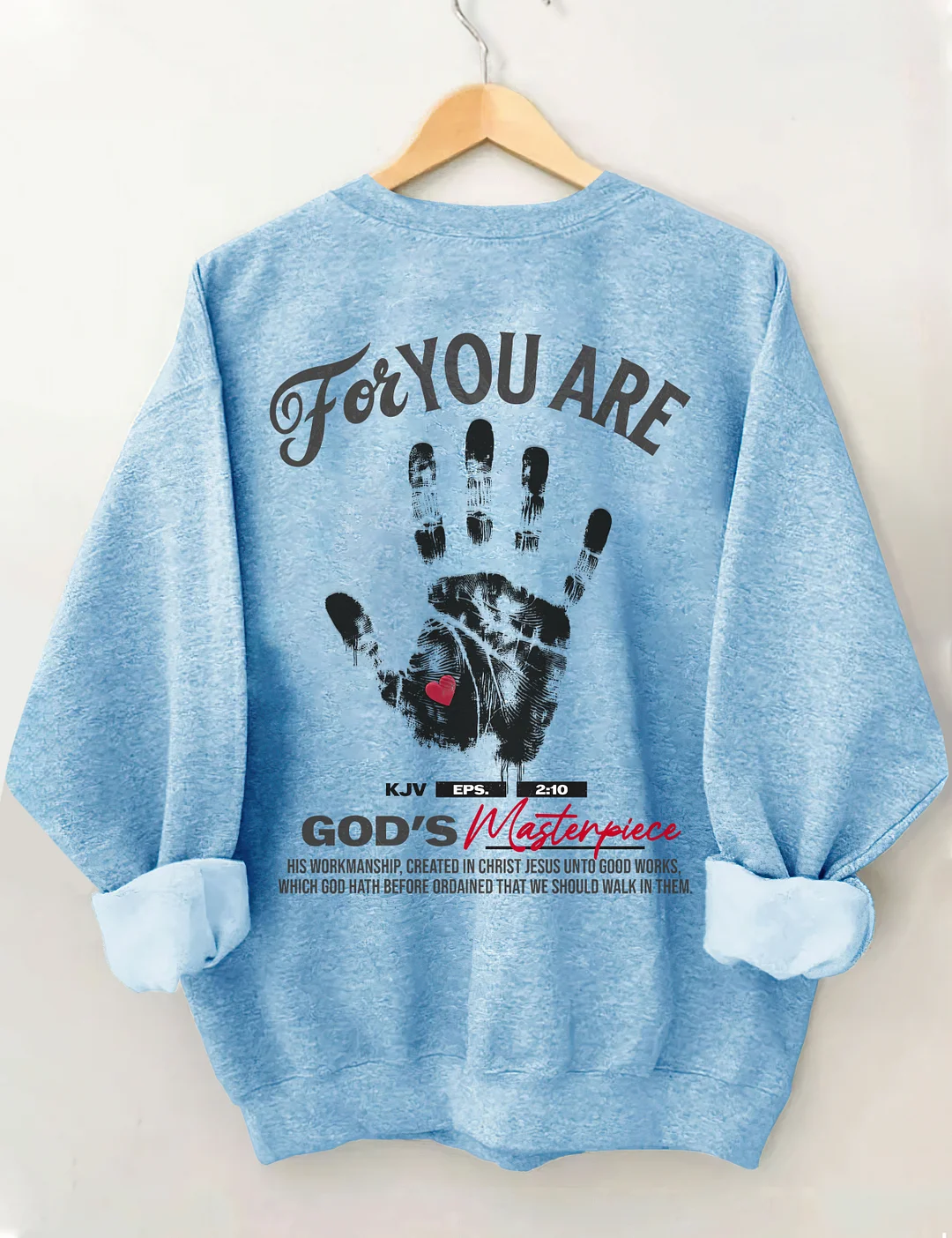 You're God's Masterpiece Sweatshirt