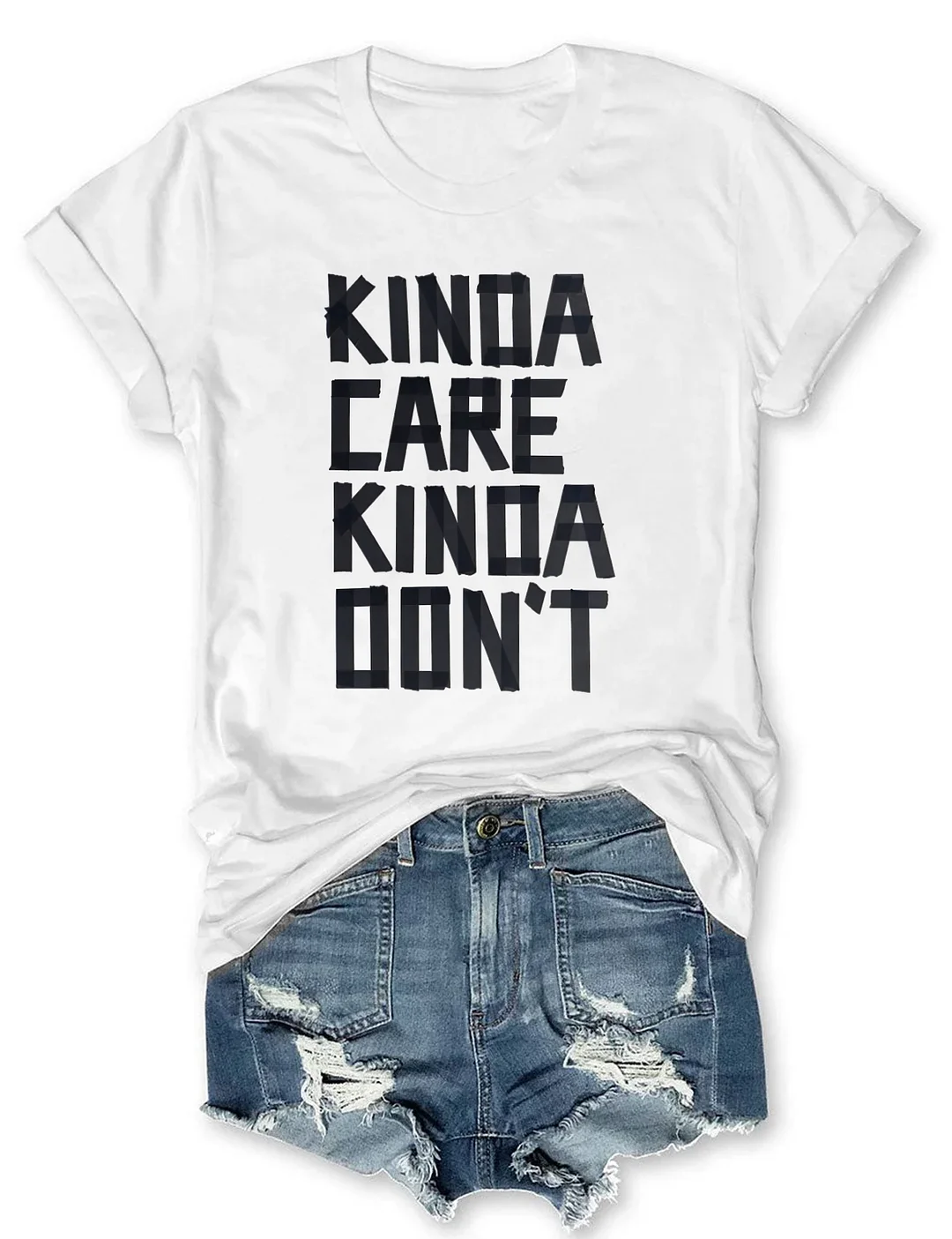 Kinda Care Kinda Don't T-shirt