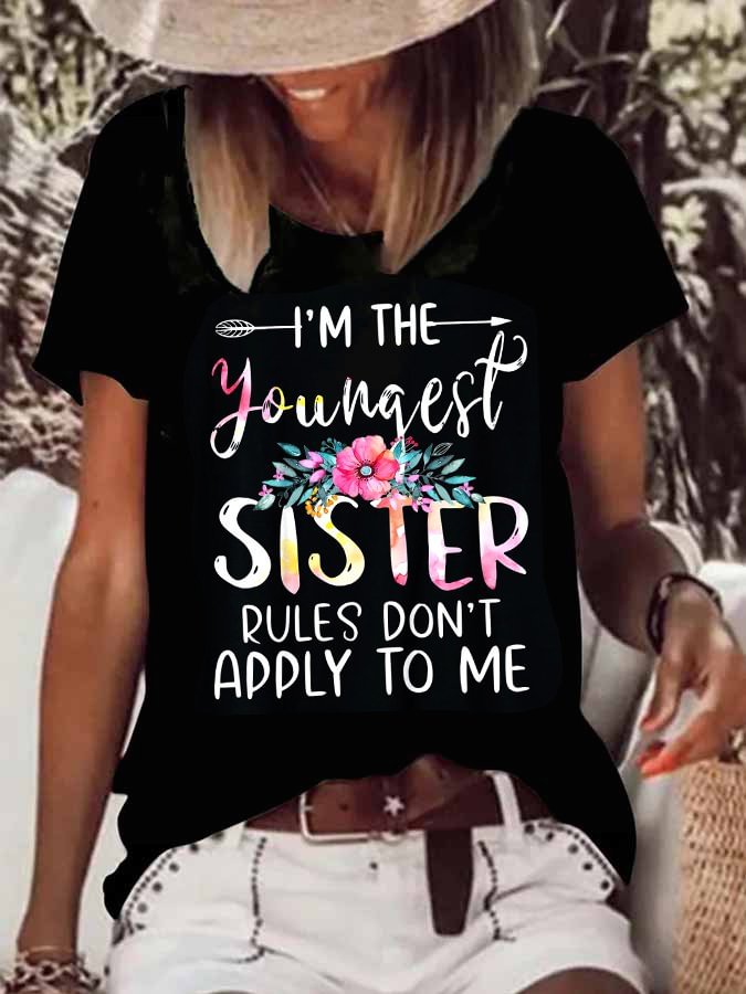 Women's I'm The Youngest Sister , Rules Don't Apply To Me T-Shirts