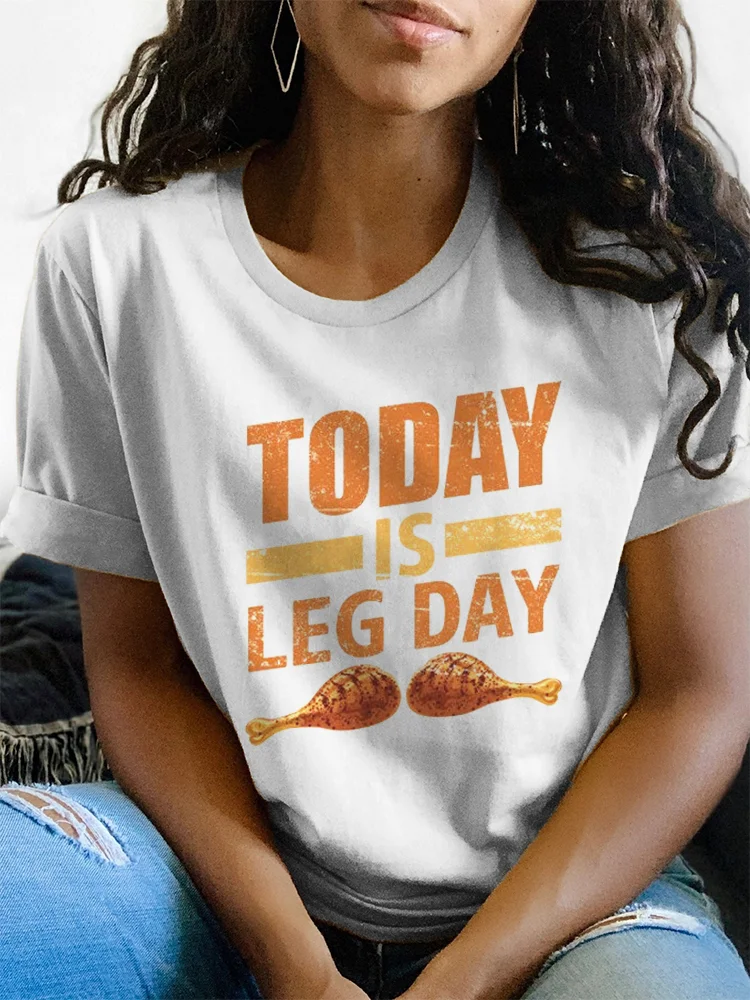 Thanksgiving Today Is Leg Day Print Casual Short Sleeve T-Shirt