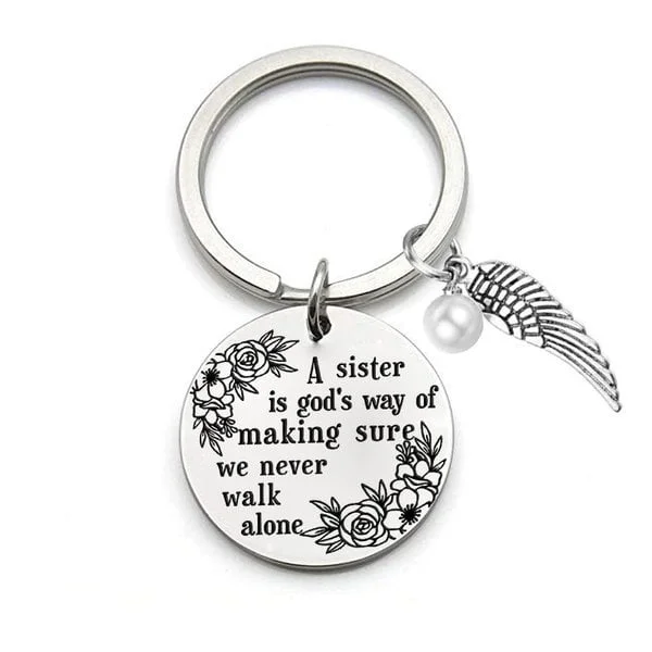 LAST DAY 49% OFF⇝💓 "A Sister is God's Way of Making Sure We Never Walk Alone" Keychain