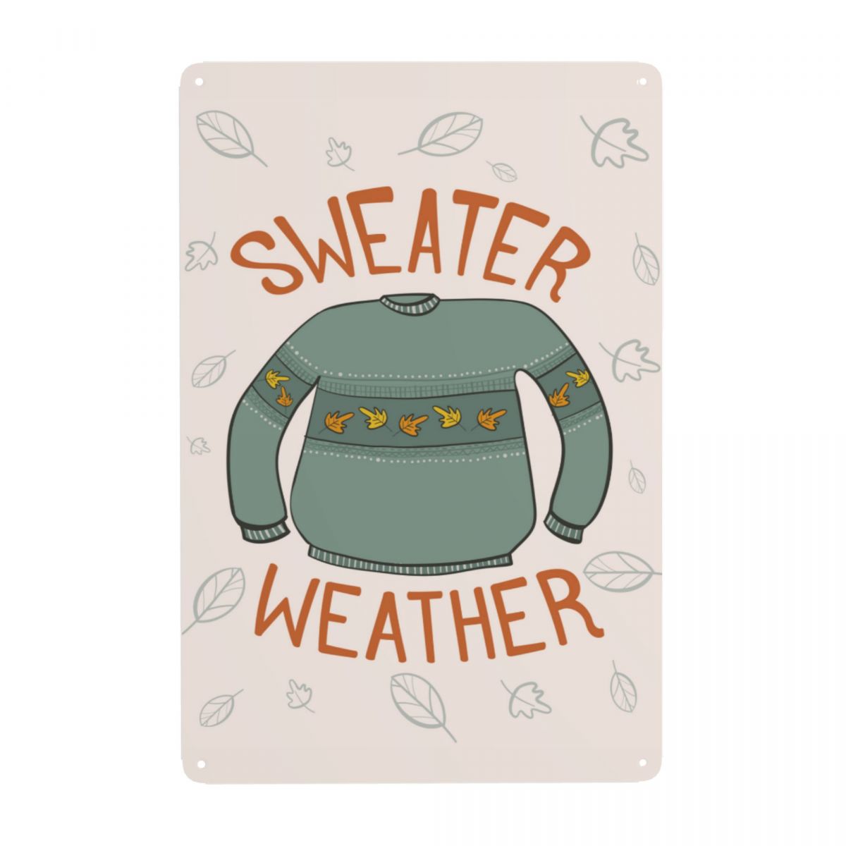 Autumn Sweater Weather Room Decor Metal Sign 12 X 8 INCH