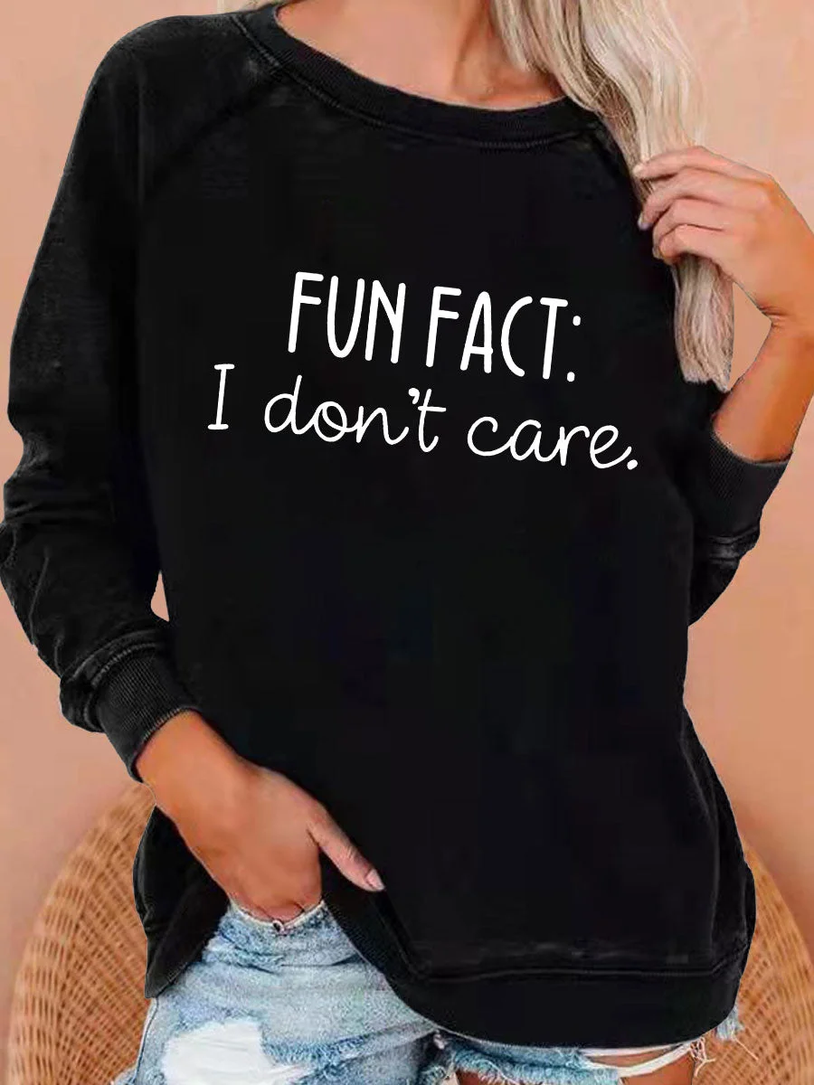 Fun Fact I Don't Care Sweatshirt