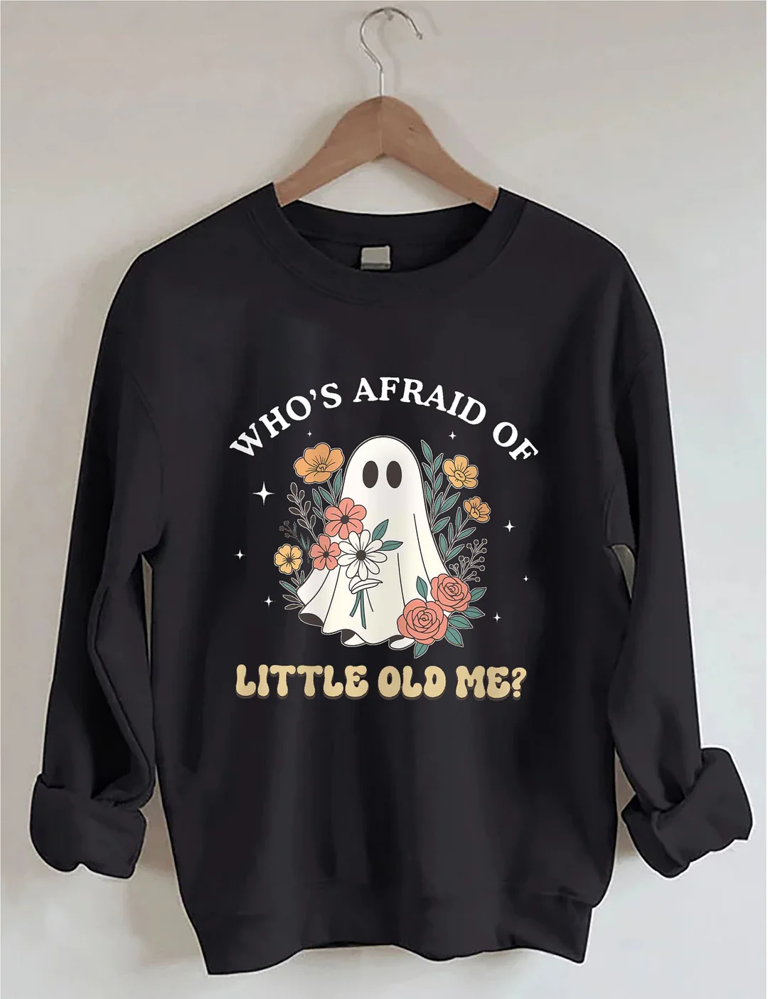 Who Is Afraid Af Little Me Sweatshirt