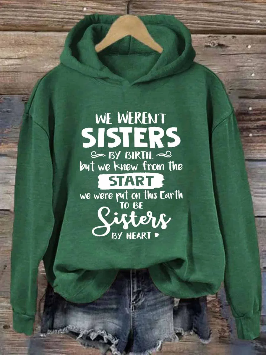 We Weren't Sisters By Birth Hoodie