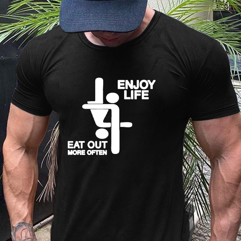 Enjoy Life. Eat Out More Often T-shirt ctolen