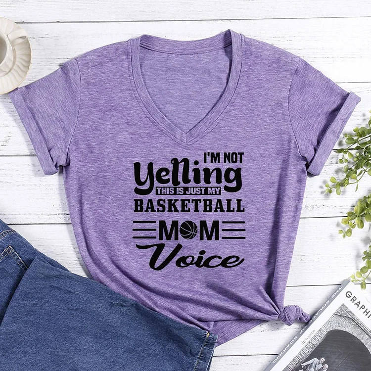 I'm Not Yelling This Just My Basketball Mom Voice V-neck T Shirt-Annaletters
