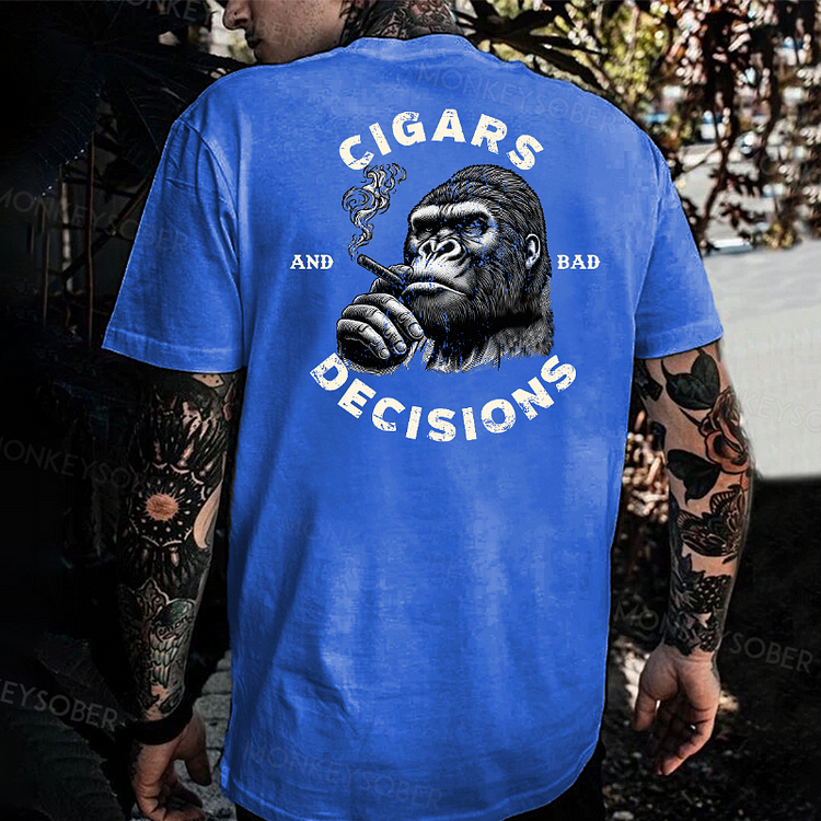 Cigars & Bad Decisions T-shirt