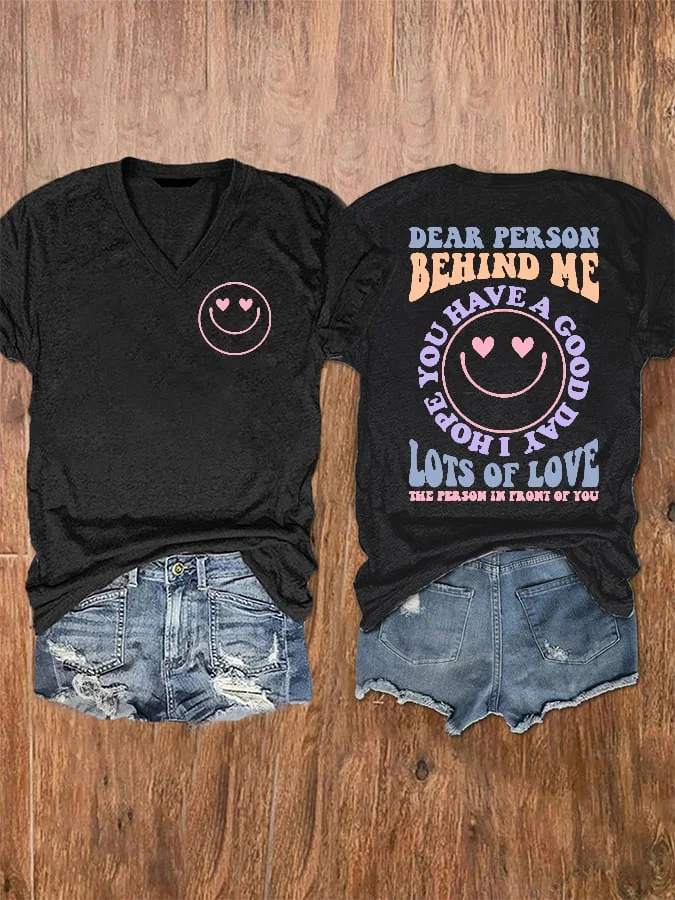 Dear Behind Me I HopeYou Have A Good Day Printed Women's T-shirt