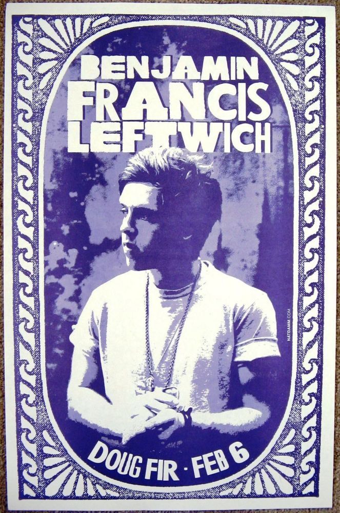 BENJAMIN FRANCIS LEFTWICH 2013 Gig POSTER Portland Oregon Concert