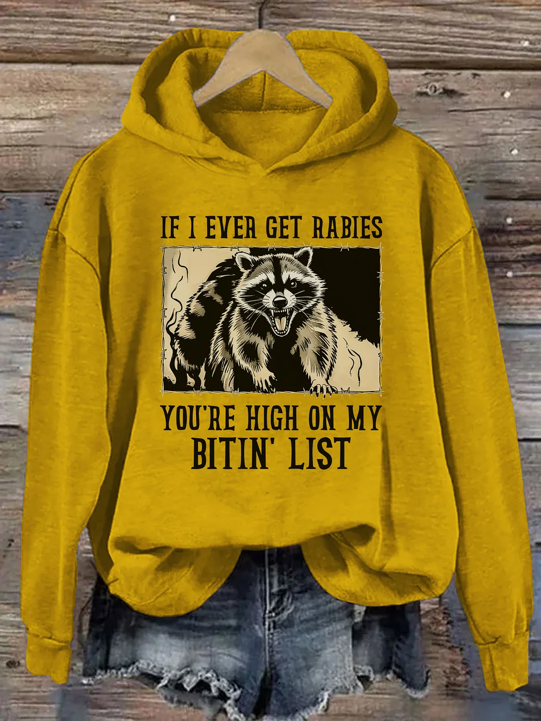 If I Ever Get Rabies You're High On My Bitin' List Hoodie